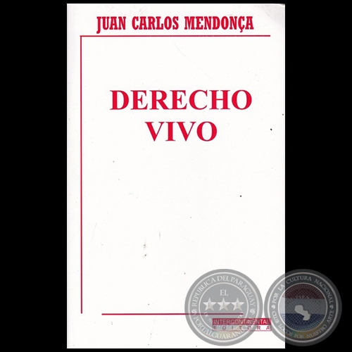 DERECHO VIVO - Autor: JUAN CARLOS MENDONA - Ao 2018